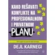 Kako rešavati konflikte na profesionalnom i privatnom planu