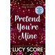Pretend Youre Mine