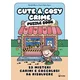 Cute & cosy crime. Puzzle book. 25 misteri carini e coccolosi da risolvere