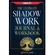 The Ultimate Shadow Work Journal & Workbook - 2 Books in 1