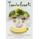 Tenderheart: A Cookbook about Vegetables and Unbreakable Family Bonds