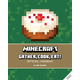 Minecraft: Gather, Cook, Eat! Official Cookbook