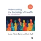 Understanding the Sociology of Health