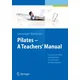 Pilates   A Teachers Manual