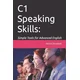 C1 Speaking Skills: Simple Tools for Advanced English