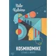 Kosmikomike - Stare i nove