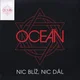 Ocean - Nic Blíž, Nic Dál (2 LP)