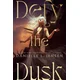 Defy the Dusk