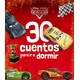 Cars. 30 cuentos para ir a dormir