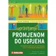 Upravljanje promjenom do uspjeha - Provođenje promjene do optimalanog rasta i maksimalne učinkovitosti