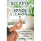 Secrets of Space Clearing