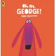 Oh No, George!