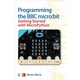 Programming the BBC micro:bit: Getting Started with MicroPython