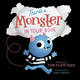 Theres a Monster in Your Book