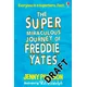 Super Miraculous Journey of Freddie Yates