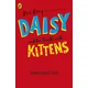 Daisy and the Trouble with Kittens