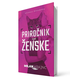 Priročnik za ženske, da bo moškim lažje! | TISKANA KNJIGA