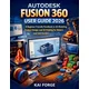 AUTODESK FUSION 360 USER GUIDE 2026