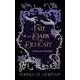 A Fate So Dark and Delicate