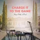 Charge It To The Game - House With A Pool (LP)