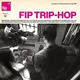 Various Artists - Fip Trip-Hop (2 LP)
