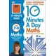 10 Minutes A Day Maths, Ages 7-9 (Key Stage 2)