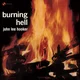 John Lee Hooker - Burning Hell (Limited Edition) (180 g) (LP)