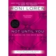 Not Until You