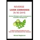 Reverse Liver Cirrhosis in 90 Days: Ancient Wisdom with Contemporary Scientific Background
