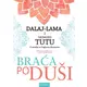 Braaa po duši