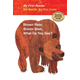 BROWN BEAR BROWN BEAR WHAT DO YOU