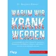 Warum wir krank werden