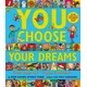 You Choose Your Dreams