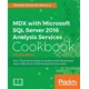 MDX with Microsoft SQL Server 2016 Analysis Services Cookbook - Third Edition