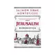 Jerusalim: Biografija - Sajmon Sibag Montefjore