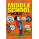 Middle School: The Worst Years of My Life