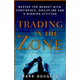 Trading in the Zone