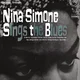 Nina Simone - Sings The Blues (Reissue) (180g) (LP)