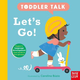 Toddler Talk: Lets Go!