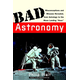 Bad Astronomy