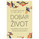 Dobar život - Najveće znanstveno istraživanje sreće
