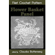 Flower Basket Panel Filet Crochet Pattern: Complete Instructions and Chart