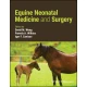 Equine Neonatal Medicine and Surgery