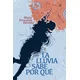 LA LLUVIA SABE POR QUE JUVENIL + 14 ANOS