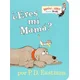 Eres tu mi mama? (Are You My Mother? Spanish Edition)