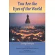 You Are the Eyes of the World