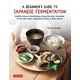 Beginner's Guide to Japanese Fermentation: Healthy Home-Style Recipes Using Shio Koji, Amazake, Brown Rice Miso, Nukazuke Pickles & Many More!