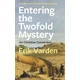 Entering the Twofold Mystery
