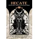 Hecate: Witchcraft, Death & Nocturnal Magic