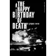 Happy Birthday of Death